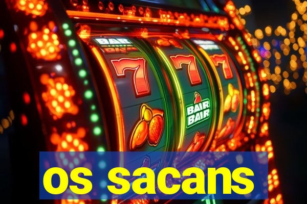 os sacans